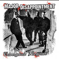 Major Disapointment : Underground Allegiance